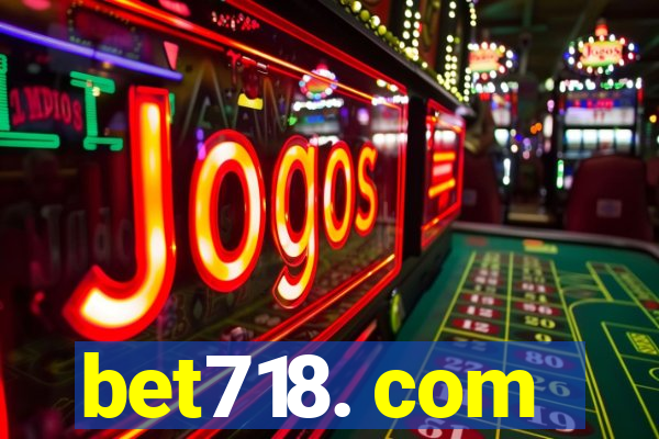 bet718. com